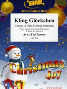 Kling Glockchen by Parson Ted for String Orchestra and Chorus (String Orchestra and Chorus (Piano Guitar Bass Guitar Percussions and Drum Set optional))