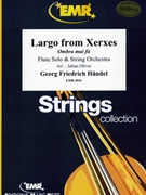 Largo from Xerxes by Handel George Frideric - Julian Oliver - for Flute and String Orchestra (Flute and String Orchestra)