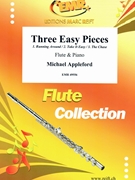 Three Easy Pieces by Appleford Michael for Flute and Piano (Flute and Piano)