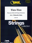 Tico Tico by Suba Eduardo for Bassoon and String Orchestra (Bassoon and String Orchestra)