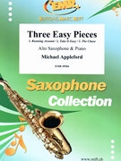 Three Easy Pieces by Appleford Michael for Alto Saxophone and Piano (Alto Saxophone and Piano)
