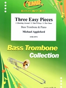 Three Easy Pieces by Appleford Michael for Bass Trombone and Piano (Bass Trombone and Piano)