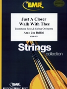 Just A Closer Walk With Thee by Bellini Joe for Trombone and String Orchestra (Trombone and String Orchestra)
