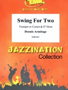Swing for Two by Armitage Dennis for Trumpet (Trumpet (Cornet) and Eb Horn)