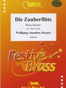 Die Zauberflote by Mozart Wolfgang Amadeus - Horst Hofer - for 2 Trumpets Horn Trombone and Tuba (2 Trumpets Horn Trombone and Tuba)