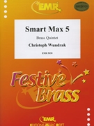 Smart Max 5 by Wundrak Christoph for 2 Trumpets Horn Trombone and Tuba (2 Trumpets Horn Trombone and Tuba)