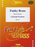Funky Brass by Wundrak Christoph for 2 Trumpets Horn Trombone and Tuba (2 Trumpets Horn Trombone and Tuba)