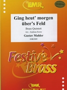 Ging heut' morgen uber's Feld by Mahler Gustav - Kretz Andreas - for 2 Trumpets Horn Trombone and Tuba (2 Trumpets Horn Trombone and Tuba)