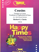Cousins by Clarke Herbert L - Mortimer John Glenesk - for Trumpet (Trumpet (Cornet) Trombone and Piano)