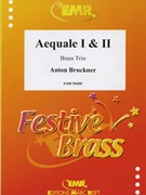 Aequale I & II by Bruckner Anton - Mortimer John Glenesk - for Trumpet (Trumpet (Cornet) Althorn and Trombone)