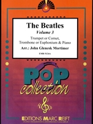 The Beatles Volume 3 by - Lennon John and Mccartney Paul John Glenesk Mortimer - Beatles for Trumpet (Trumpet (Cornet) Euphonium and Piano)