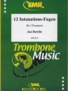 12 Intonations-Fugen im alten Stil by Hawlin Jan for 3 Trombones (3 Trombones)