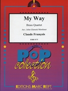 My Way by Francois Claude - Mortimer John Glenesk - for 2 Trumpets Horn and Trombone (2 Trumpets Horn and Trombone)