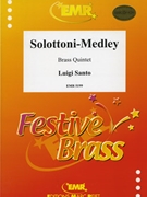 Solottoni-Medley by Santo Luigi for 2 Trumpets Horn Trombone and Tuba (2 Trumpets Horn Trombone and Tuba)