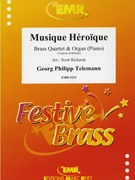 Musique Heroique by Telemann Georg Philipp - Scott Richards - for 2 Trumpets 2 Trombones and Piano (2 Trumpets 2 Trombones and Piano (Organ))