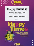 Happy Birthday by Mortimer John Glenesk for Clarinet Alto Saxophone and Piano (Clarinet Alto Saxophone and Piano)
