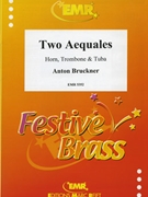 Two Aequales by Bruckner Anton for Trumpet Horn and Trombone (Trumpet Horn and Trombone)
