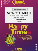 Somethin\' Stupid by Parks Carson - Scott Richards - for Concert Band - Blasorchester - Harmonie (Concert Band - Blasorchester - Harmonie (Flexi-Band (5 Parts) Keyboard Guitar and Drums optional))