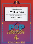I Will Survive by Fekaris and Perren - Mortimer John Glenesk - for 5 - Part Ensemble (5 - Part Ensemble (Keyboard Guitar Drums and Percussions optional))