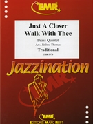 Just A Closer Walk With Thee by Traditional - Thomas Jerome - for 2 Trumpets 3 Trombones and Drums (2 Trumpets 3 Trombones and Drums)