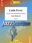 Latin Fever by Richards Scott for Alto Saxophone Tenor Saxophone and Piano (Alto Saxophone Tenor Saxophone and Piano)