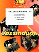 Just A Closer Walk With Thee by Traditional - Thomas Jerome - for 4 - Part Ensemble (4 - Part Ensemble (Flexi-Band (4 Parts) + Piano / Guitar Drums (optional)))