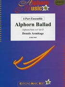 Alphorn Ballad by Armitage Dennis for Alphorn and 4 - Part Ensemble (Alphorn and 4 - Part Ensemble (Alphorn in F / Fa + Gb / Sol bemol))