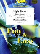 High Times by Armitage Dennis - Naulais Jerome - for 2 Trumpets Horn and Trombone (2 Trumpets Horn and Trombone (Keyboard Drums and Percussion optional))