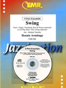 Swing by Armitage Dennis - Naulais Jerome - for 5 - Part Ensemble (5 - Part Ensemble (Keyboard Guitar and Drums optional) (Piano (Organ / Keyboard) Bass Drums + Play Back / Play Along CD optional))