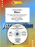 Blues by Armitage Dennis - Naulais Jerome - for Concert Band - Blasorchester - Harmonie (Concert Band - Blasorchester - Harmonie (Flexi-Band (5 Parts) Piano (Organ / Keyboard) Bass and Drums optional + Play Back / Play Along CD))