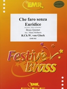Che Faro Senza Euridice by Gluck Christoph Willibald - Manu Mellaerts - for 2 Trumpets Horn Trombone and Tuba (2 Trumpets Horn Trombone and Tuba)