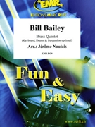 Bill Bailey by Naulais Jerome for 2 Trumpets Trombone Euphonium and Tuba (2 Trumpets Trombone Euphonium and Tuba (Keyboard Drums and Percussion optional))