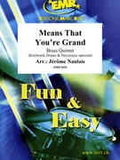Means That You're Grand by Naulais Jerome for 2 Trumpets Horn Trombone Tuba and Drums (2 Trumpets Horn Trombone Tuba and Drums (Keyboard Drums and Percussion optional))