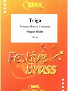 Triga by Hidas Frigyes for Trumpet Horn and Trombone (Trumpet Horn and Trombone)