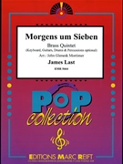 Morgens um Sieben by Last James - Mortimer John Glenesk - for 2 Trumpets Horn Trombone Tuba and Piano (2 Trumpets Horn Trombone Tuba and Piano (Keyboard Guitar Drums and Percussions optional))