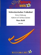 Schweizerisches Volkslied by Reift Marc for Alphorn and Brass Quintet (Alphorn and Brass Quintet (Alphorn in F / Fa))