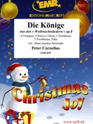Die Konige by Cornelius Peter - Drechsler Hans-Joachim - for 4 Trumpets 2 Horns 2 Trombones Tuba (4 Trumpets 2 Horns 2 Trombones Tuba)