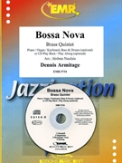Bossa Nova by Armitage Dennis - Naulais Jerome - for 2 Trumpets Horn Trombone and Tuba (2 Trumpets Horn Trombone and Tuba (Piano (Organ / Keyboard) Bass and Drums optional + Play Back / Play Along CD optional))
