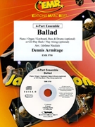 Ballad by Armitage Dennis - Naulais Jerome - for Small Ensembles (Small Ensembles (Concert Band) (Flexi-Band (4 Parts) Piano (Keyboard) Bass and Drums optional + Play Back / Play Along CD optional))