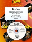 Be - Bop by Armitage Dennis - Naulais Jerome - for 2 Trumpets Trombone and Euphonium (2 Trumpets Trombone and Euphonium (Piano (Keyboard) Bass and Drums optional + Play Back / Play Along CD optional))