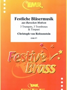 Festliche Blasermusik by Reitzenstein Christoph Von for 3 Trumpets 3 Trombones and Timpani (3 Trumpets 3 Trombones and Timpani)