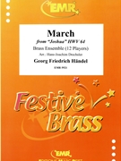 March aus Joshua by Handel George Frideric - Drechsler Hans-Joachim - for 4 Trumpets 2 Horns 3 Trombones and Tuba (4 Trumpets 2 Horns 3 Trombones and Tuba (Timpani optional))