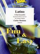 Latino by Montana Carlos - Naulais Jerome - for 5 - Part Ensemble (5 - Part Ensemble (Keyboard and Drums optional))
