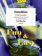 Sunshine by Barclay Ted - Naulais Jerome - for 5 - Part Ensemble (5 - Part Ensemble (Keyboard Guitar and Drums optional) (Keyboard and Drums optional))