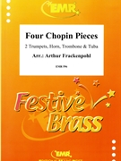 Four Chopin Pieces by Frackenpohl Arthur for 2 Trumpets Horn Trombone and Tuba (2 Trumpets Horn Trombone and Tuba)