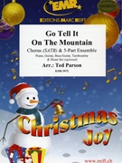 Go Tell It On The Mountain by Parson Ted for 5 - Part Ensemble and Chorus (5 - Part Ensemble and Chorus (Piano Guitar Bass Guitar Tambourine and Drum Set optional))