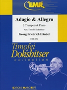 Adagio and Allegro by Handel George Frideric - Timofei Dokshitser - for 2 Trumpets and Piano (2 Trumpets and Piano)
