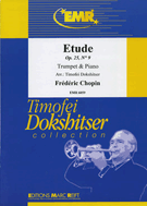 Etude Opus 25 #9 by Chopin Frederic - Dokshitser Timofei - for Trumpet and Piano (Trumpet w/)