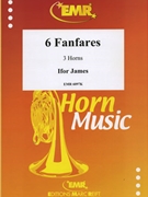 6 Fanfares by James Ifor for 3 Eb Horns (3 Eb Horns)