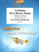 Variations On A Rococo Theme by Tchaikovsky Pyotr Ilyich - Mikhail Nakariakov - for Flugelhorn and Piano (Flugelhorn and Piano)